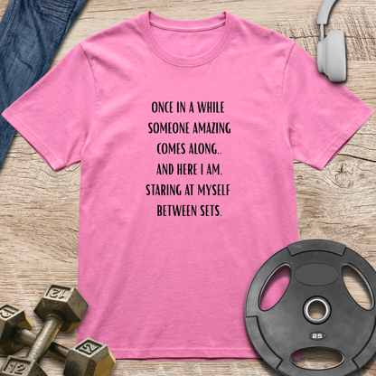 Someone amazing comes along T-Shirt