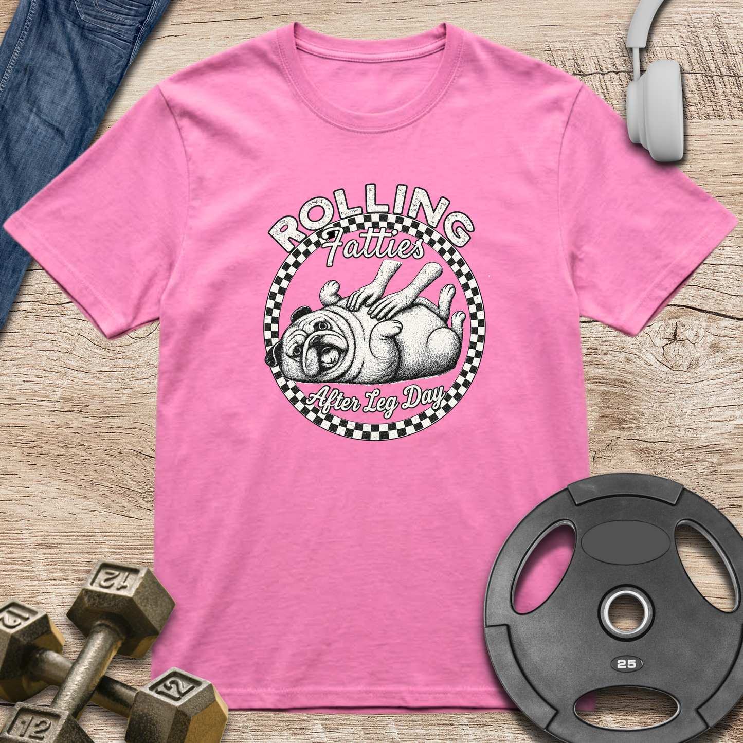Rolling Fatties After Leg Day T-Shirt