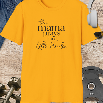 Mama Prays Hard T-Shirt