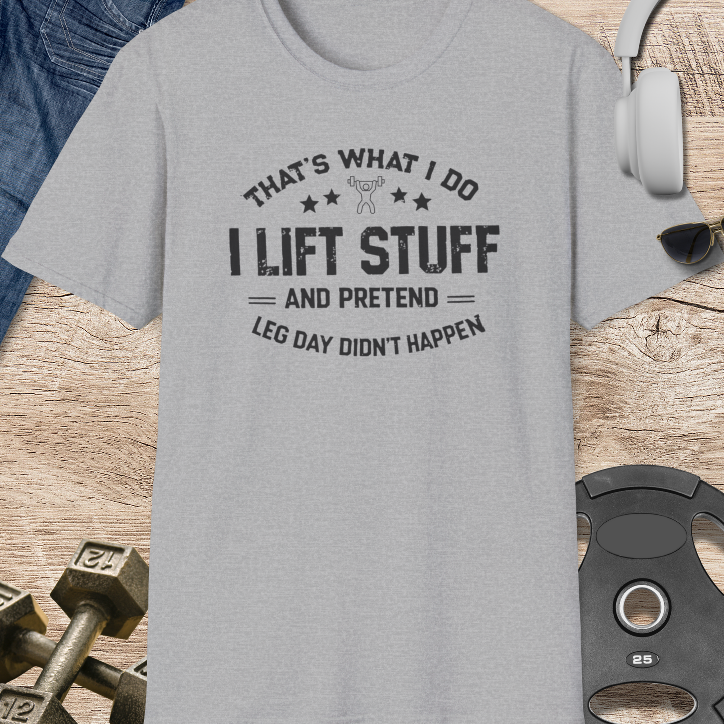 I Lift Stuff T-Shirt
