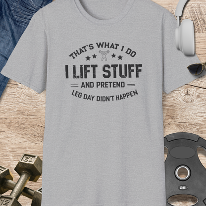 I Lift Stuff T-Shirt