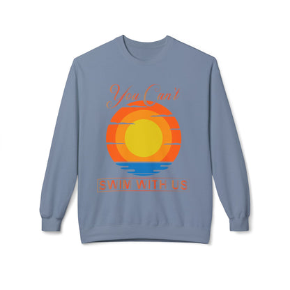 You cant Swim with us Sunny Funny Hoodie