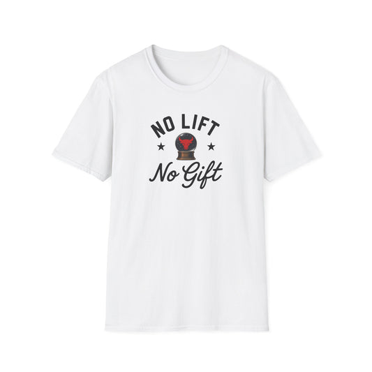 "No Lift No Gift" Gym T-Shirt