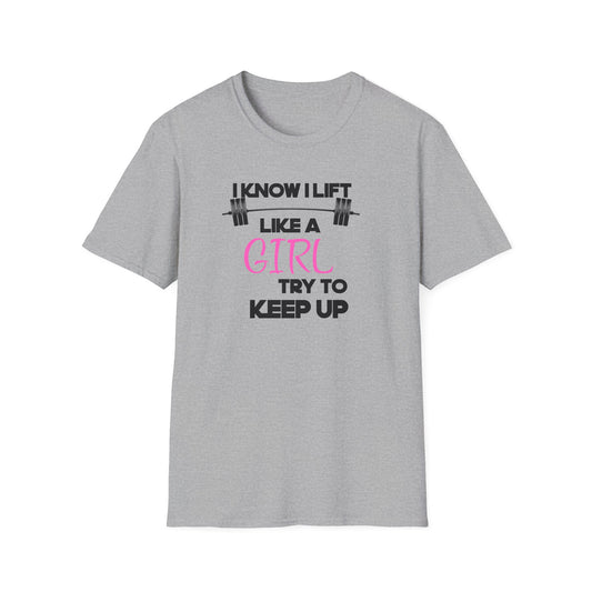 Lift Like a Girl T-Shirt