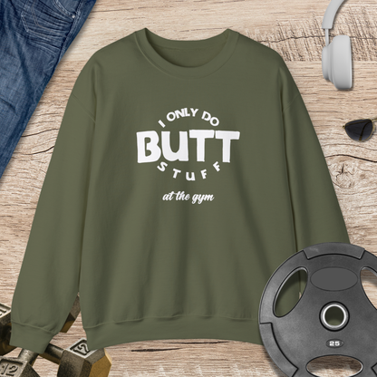 Butt Stuff Sweatshirt