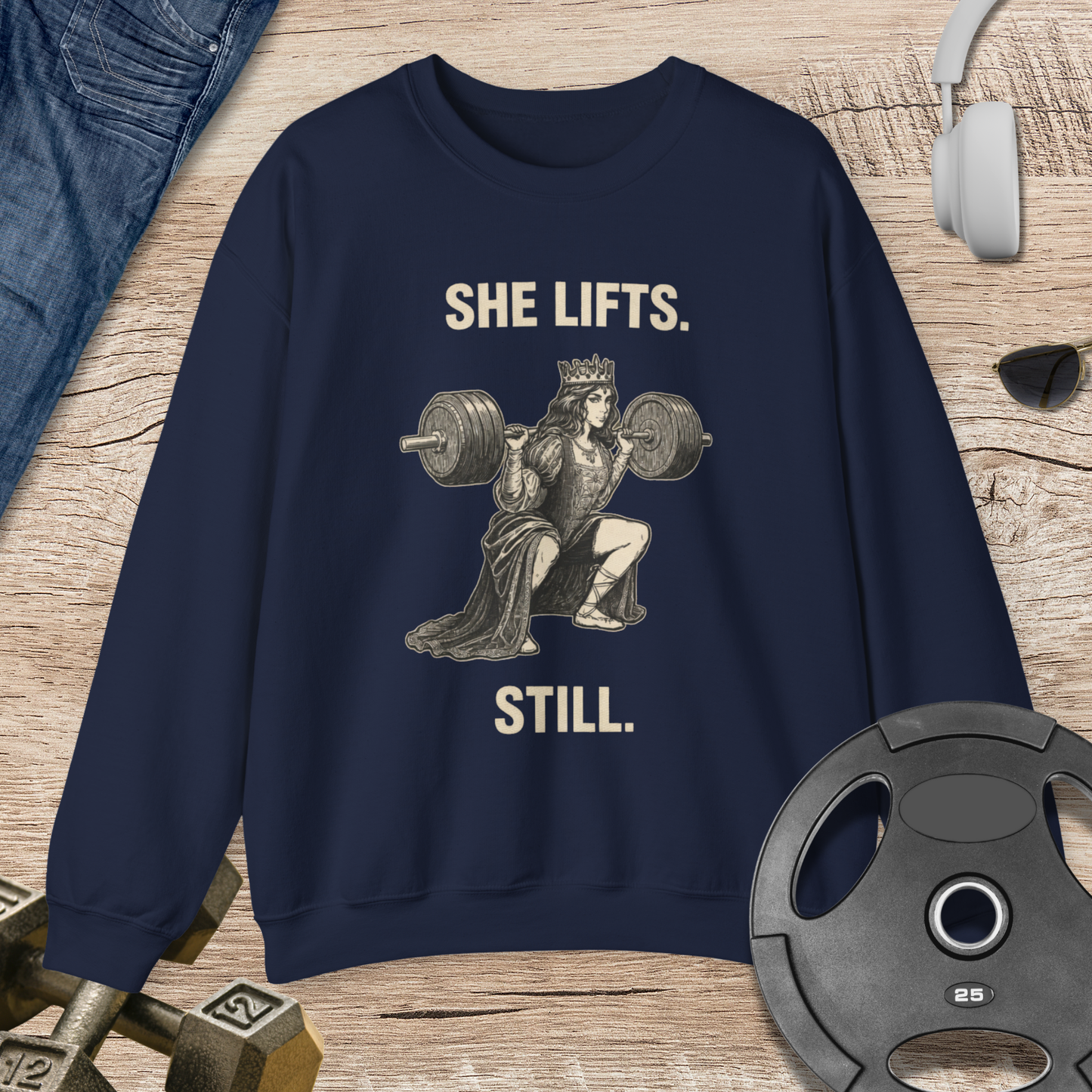 She Lifts. Still. Sweatshirt