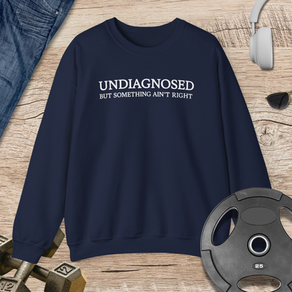 Undiagnosed Sweatshirt