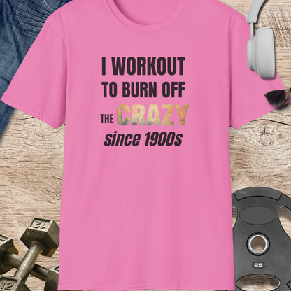 Crazy Since 1900s T-Shirt