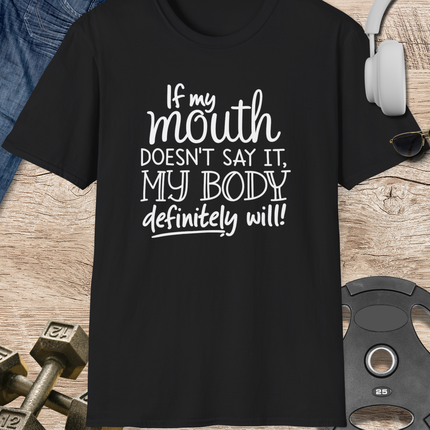 My Body Definitely Will T-Shirt