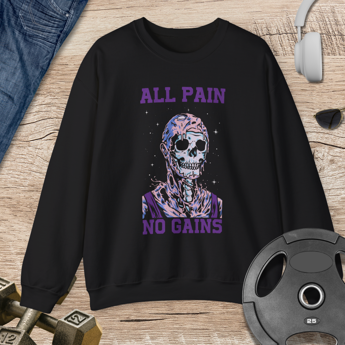 All Pain No Gains Sweatshirt