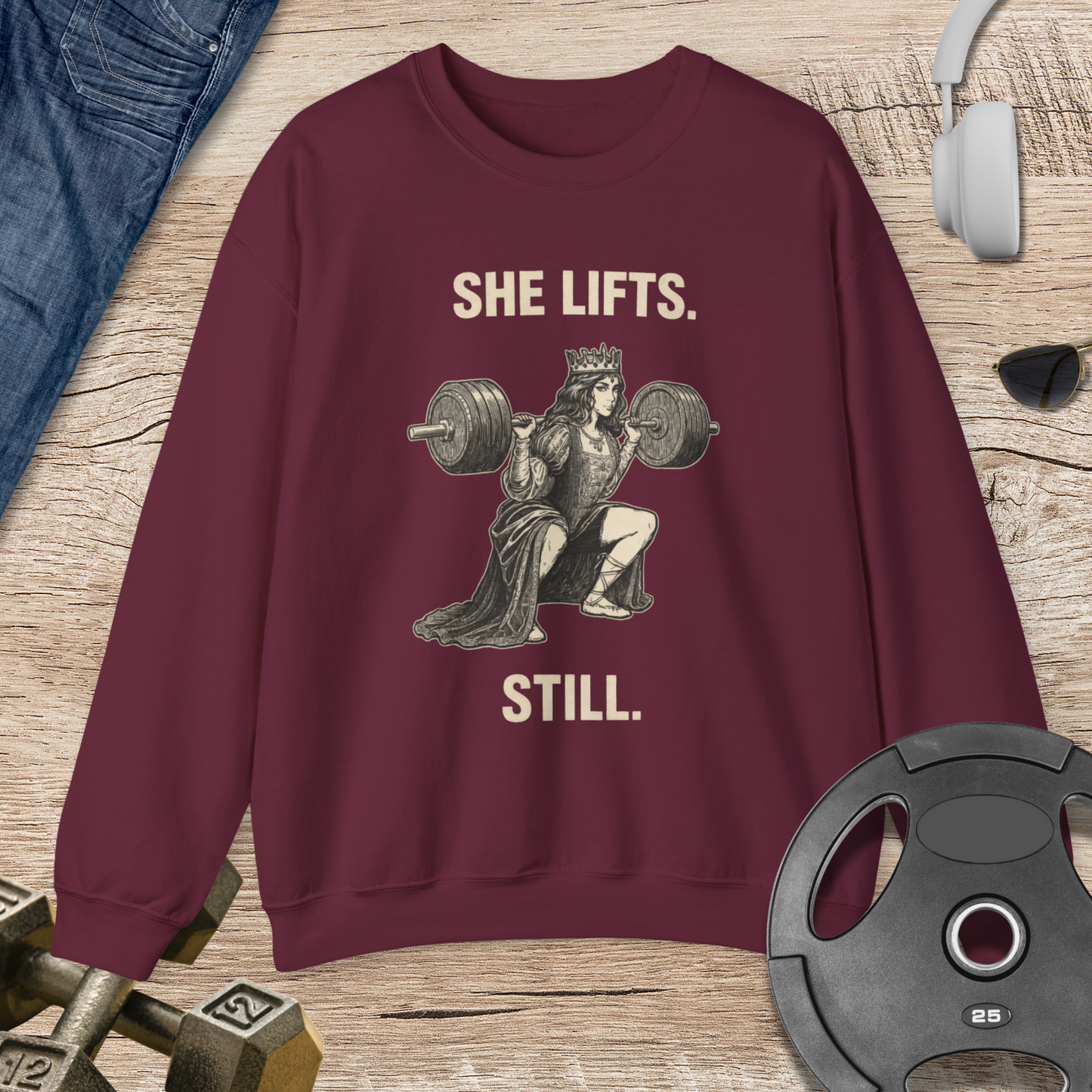 She Lifts. Still. Sweatshirt