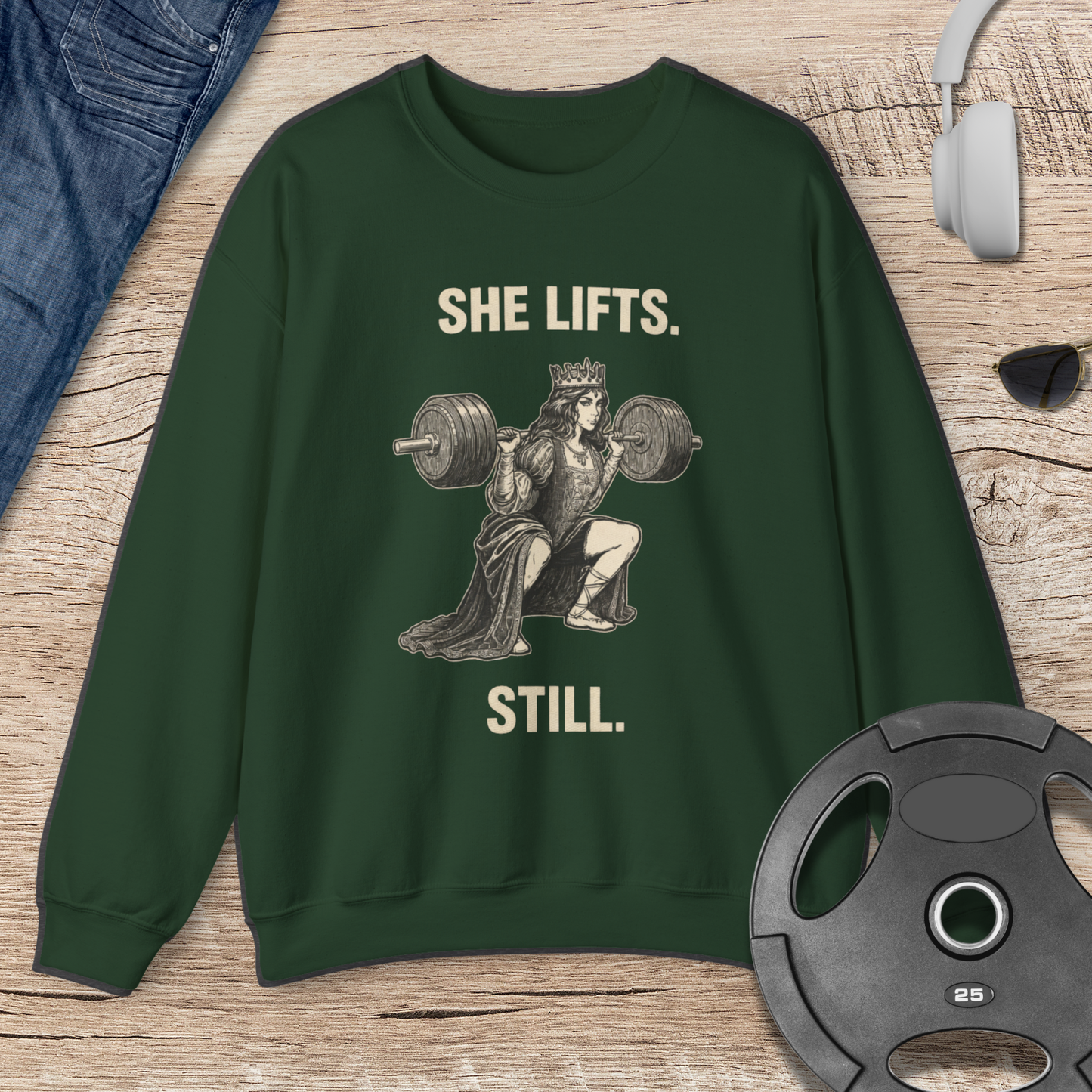 She Lifts. Still. Sweatshirt