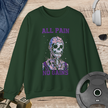 All Pain No Gains Sweatshirt