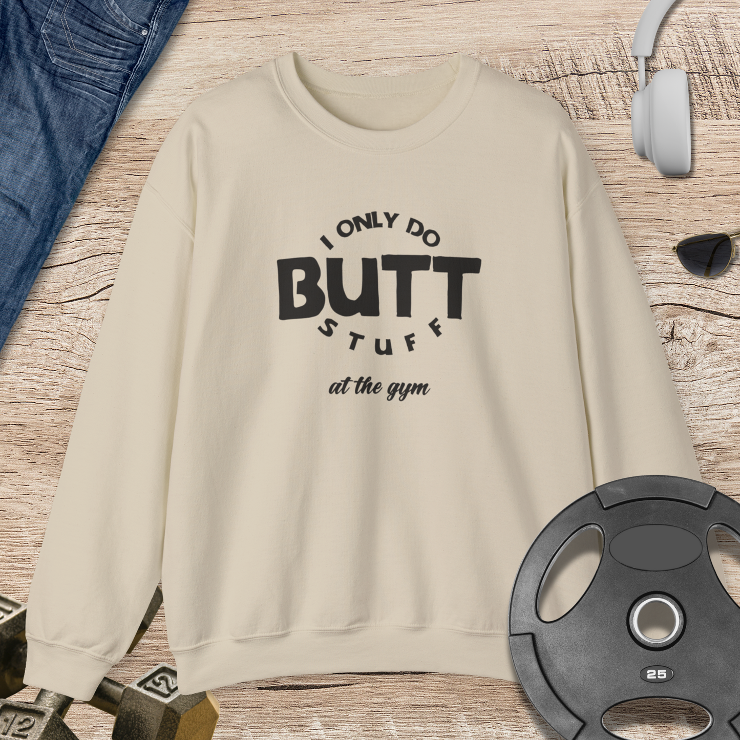 Butt Stuff Sweatshirt