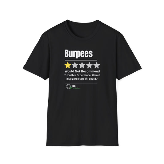 'Burpees Would Not Recommend' Funny T-Shirt