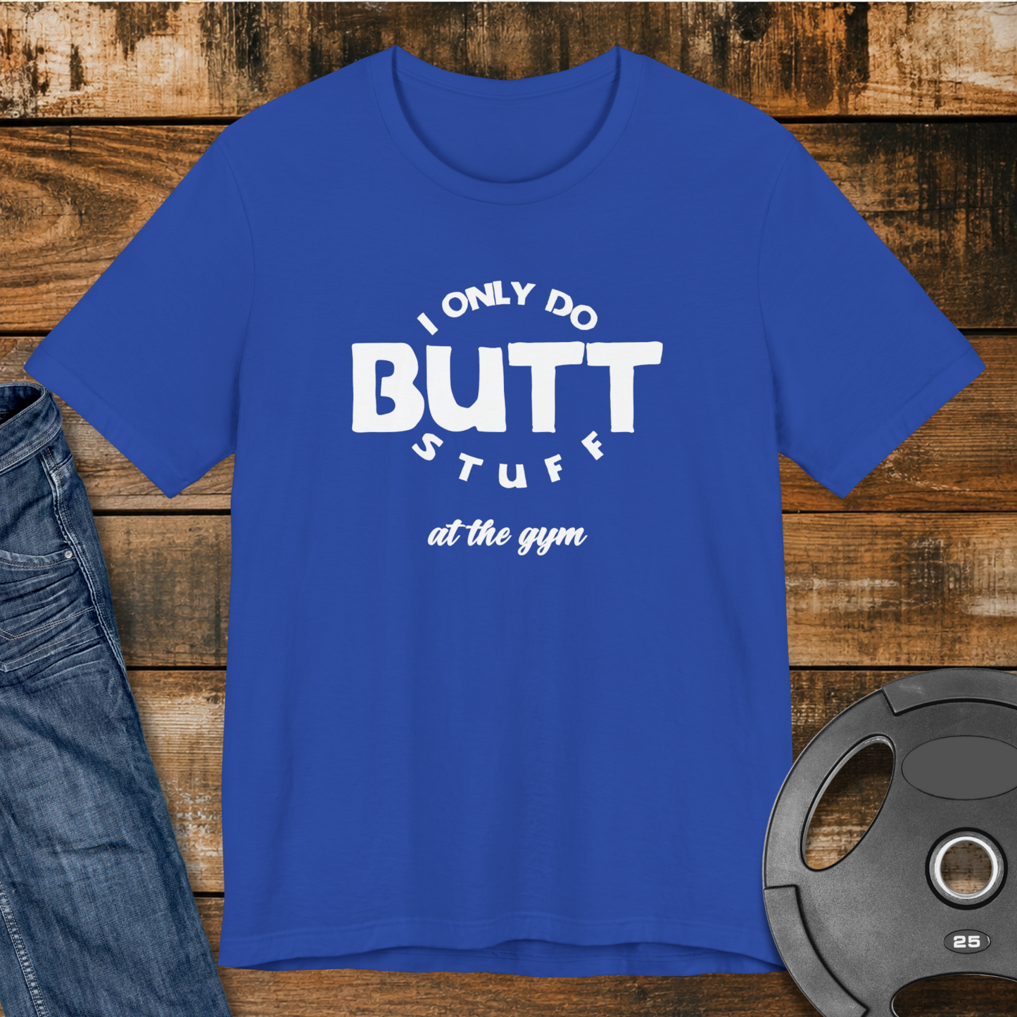 Butt Stuff T-Shirt