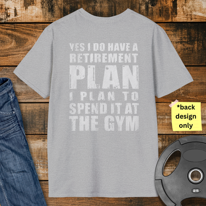 Retirement Plan Gym T-Shirt