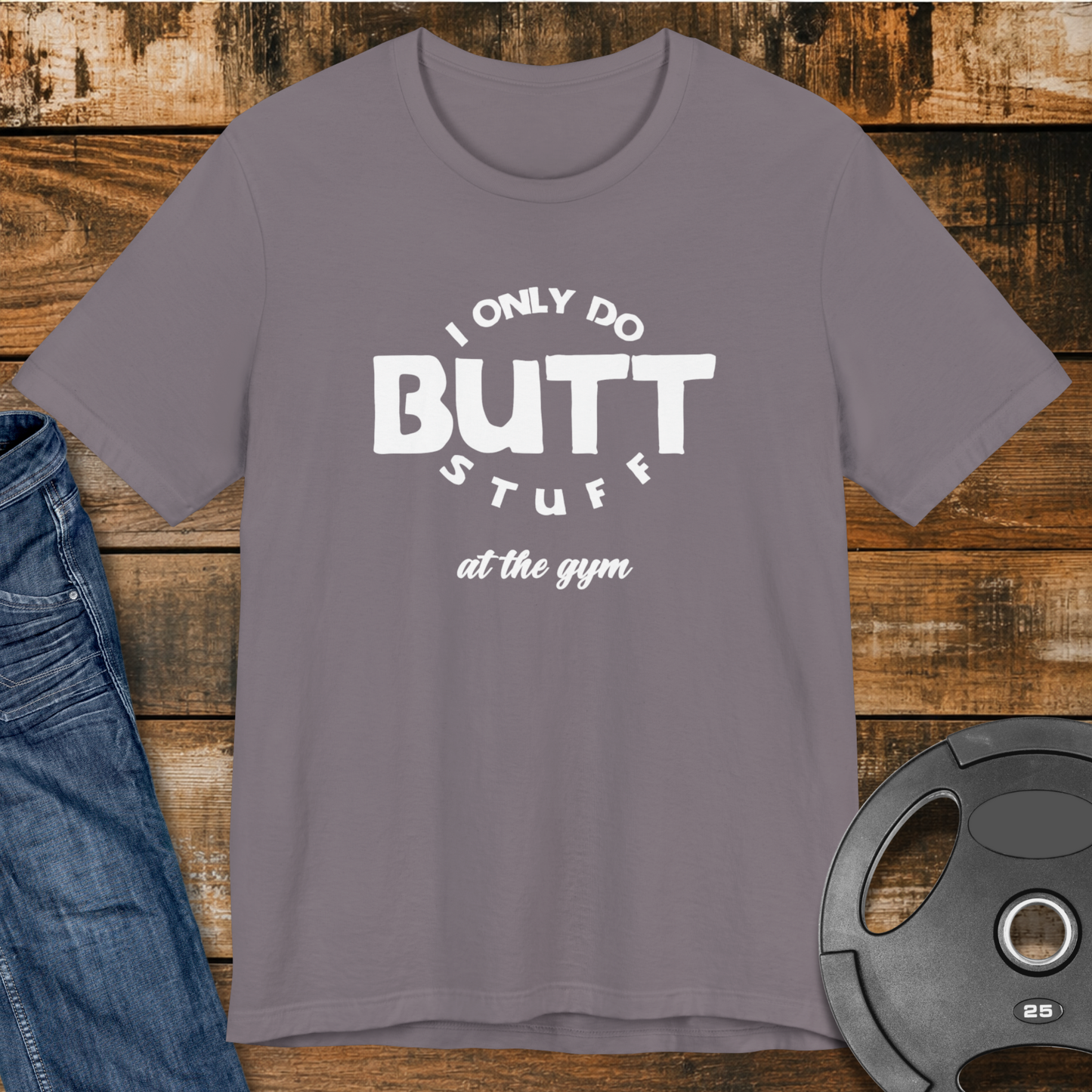 Butt Stuff T-Shirt