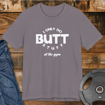 Butt Stuff T-Shirt