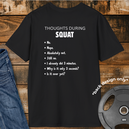 Thoughts during Squat T-Shirt