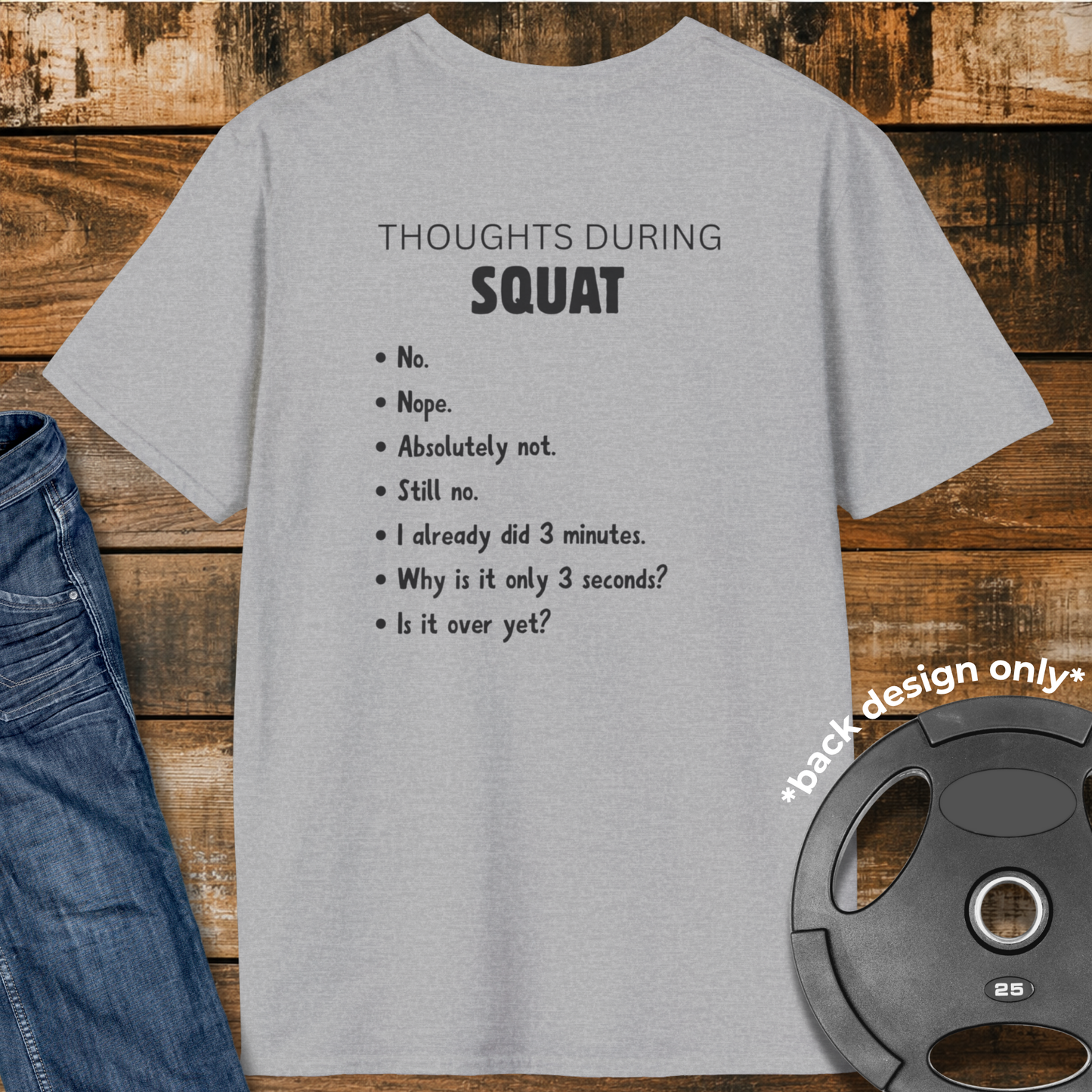 Thoughts during Squat T-Shirt