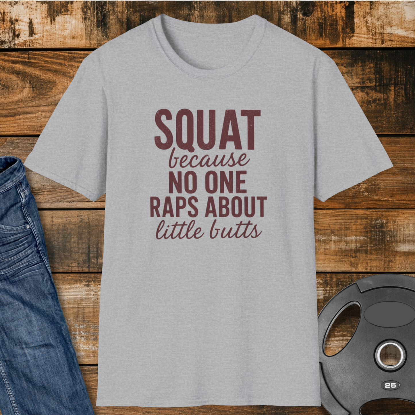 NO ONE raps about little butts T-Shirt