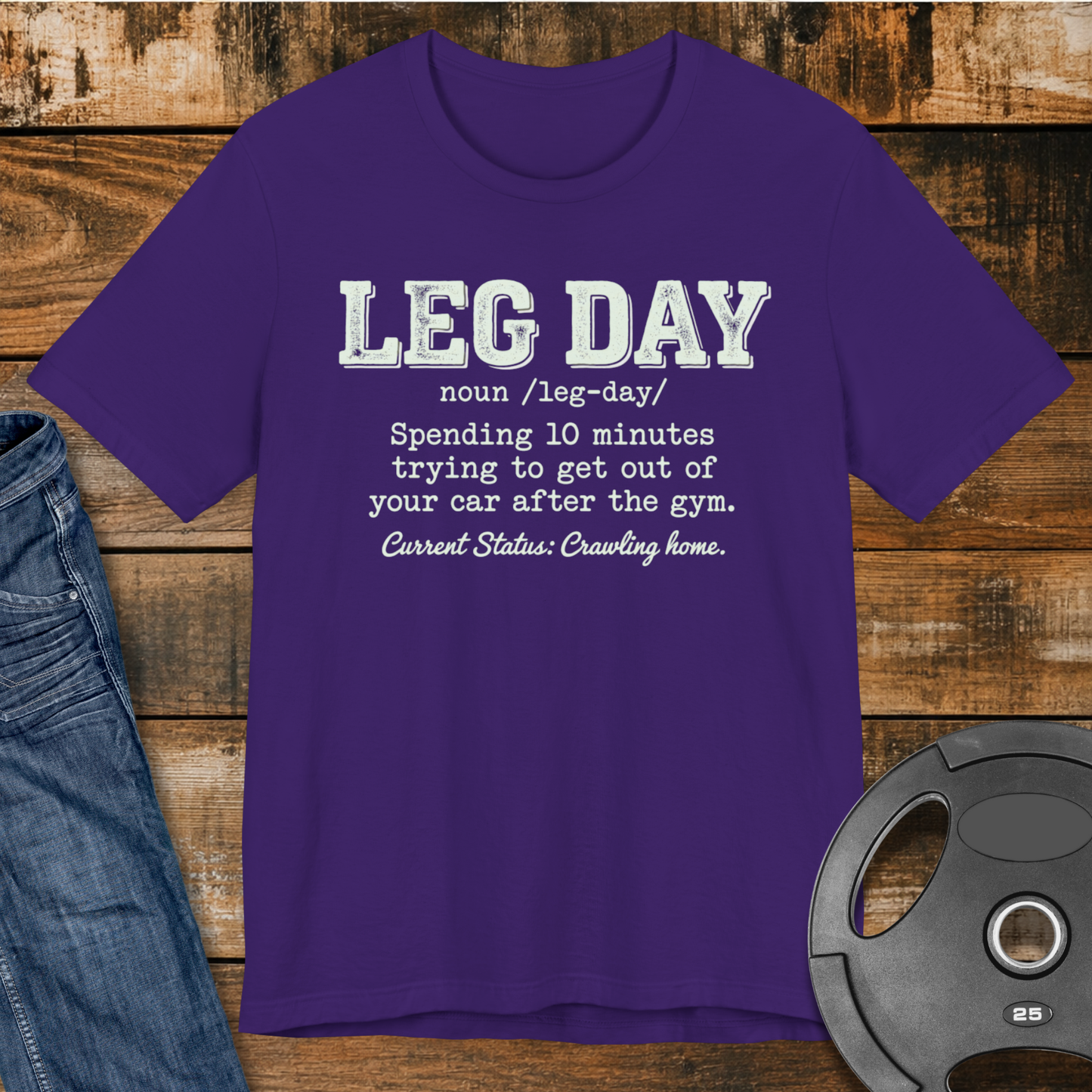 Leg Day Crawl Home T‑Shirt