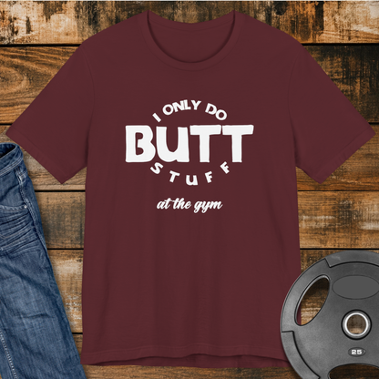 Butt Stuff T-Shirt