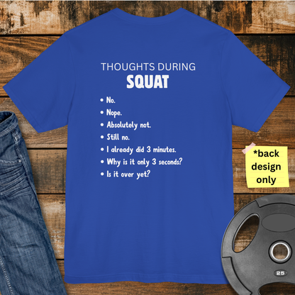 Thoughts during Squat T-Shirt