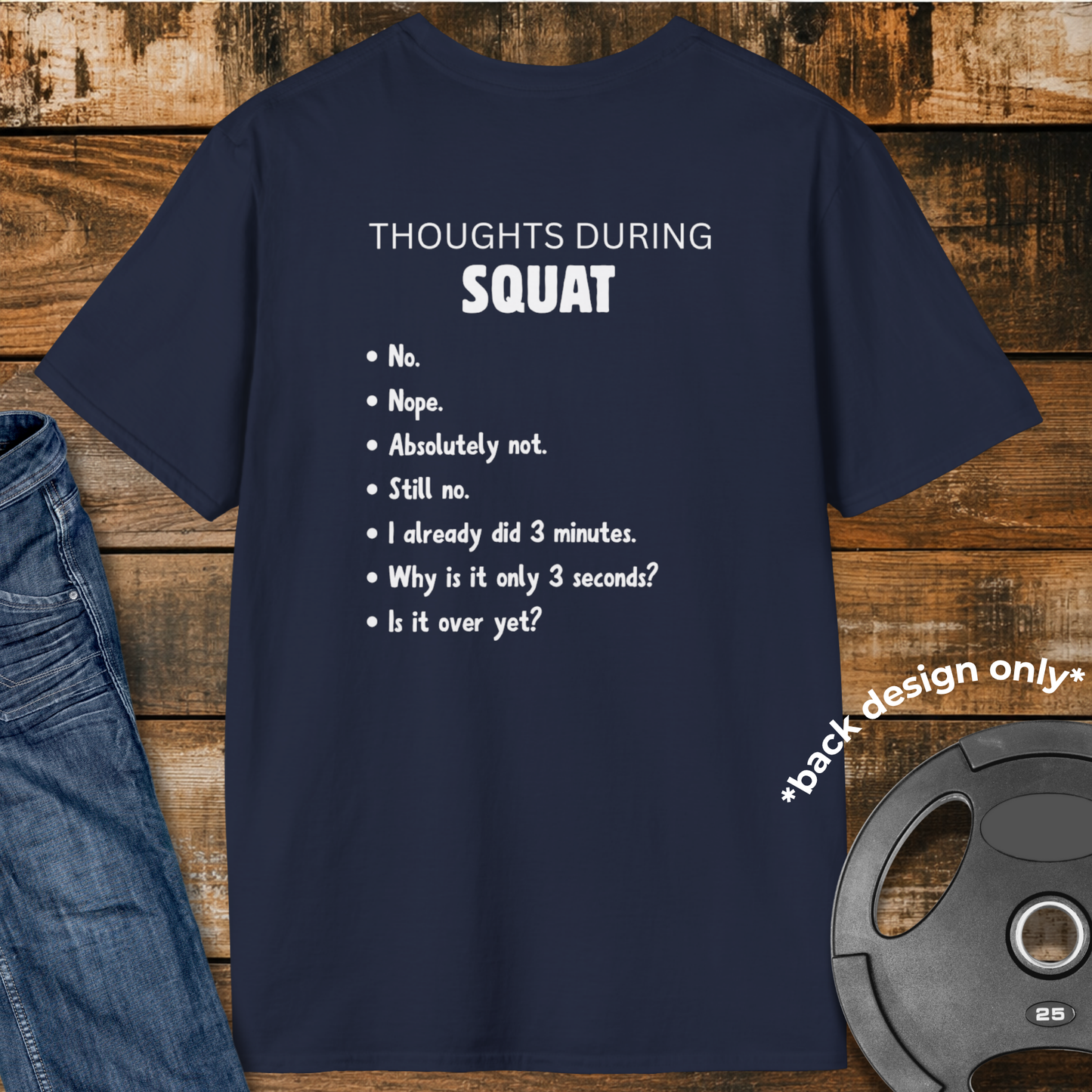 Thoughts during Squat T-Shirt