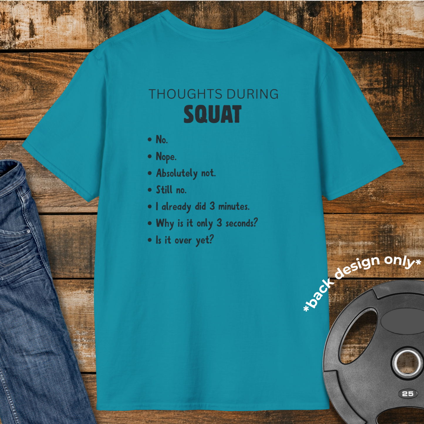 Thoughts during Squat T-Shirt