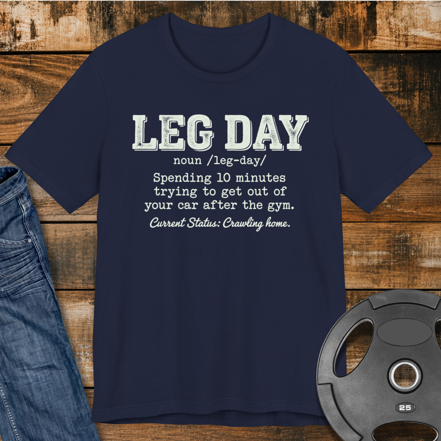 Leg Day Crawl Home T‑Shirt