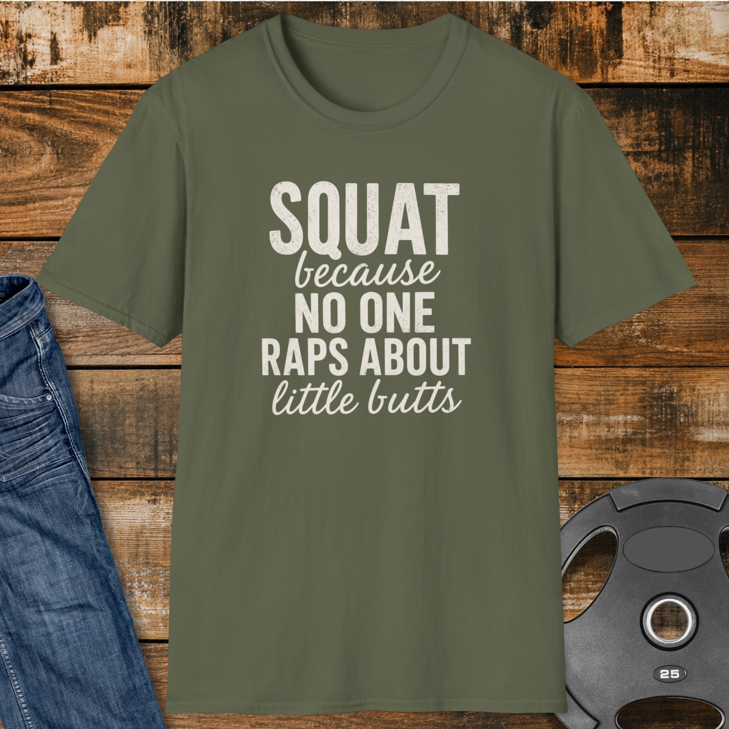 NO ONE raps about little butts T-Shirt