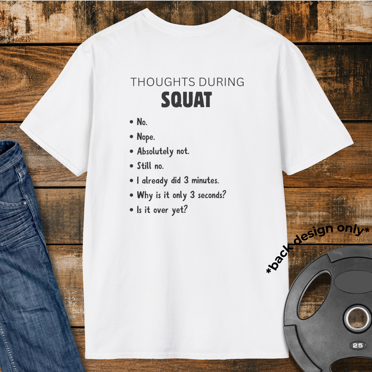 Thoughts during Squat T-Shirt