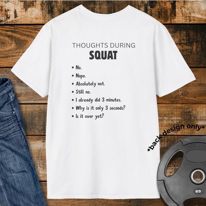 Thoughts during Squat T-Shirt