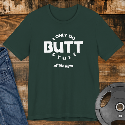 Butt Stuff T-Shirt