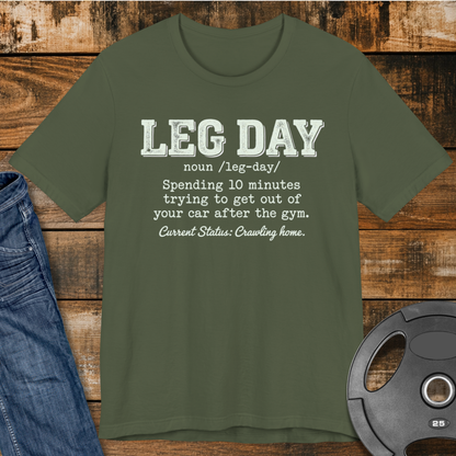 Leg Day Crawl Home T‑Shirt
