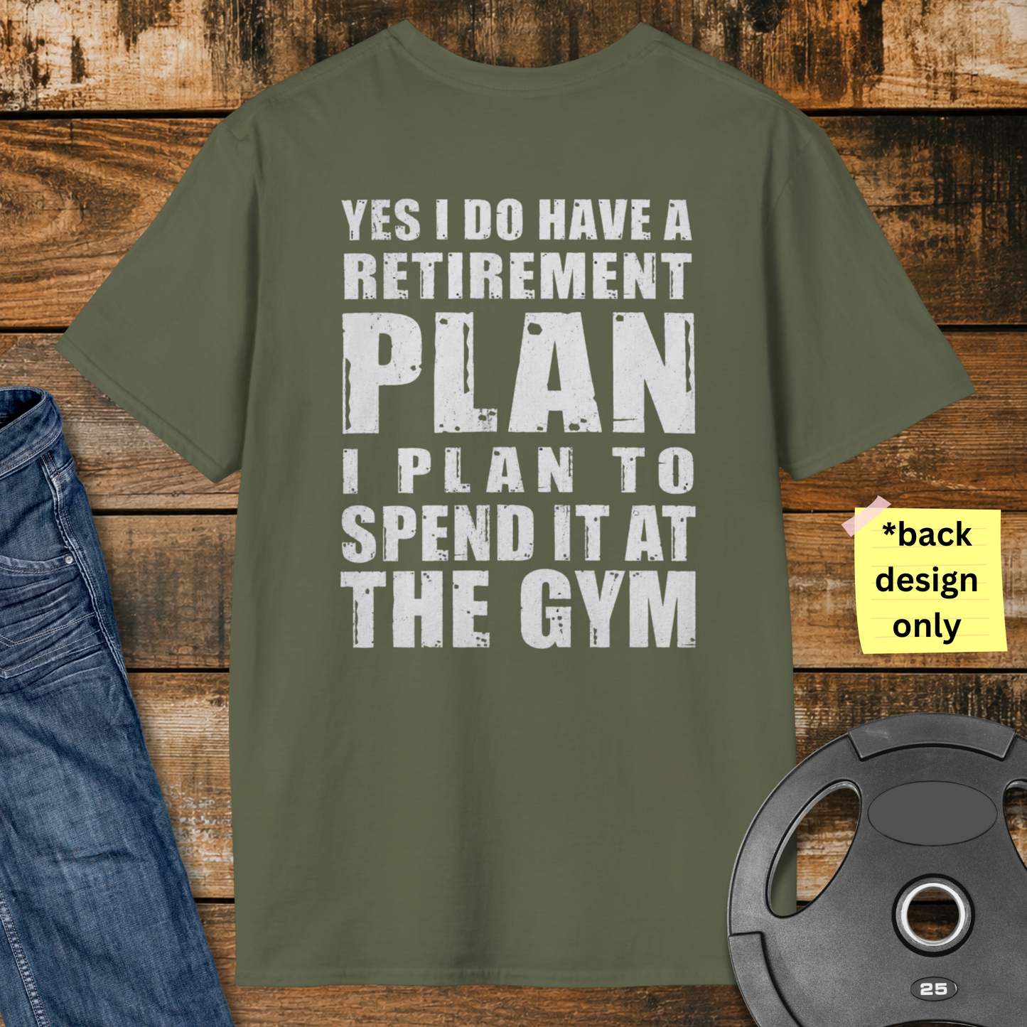 Retirement Plan Gym T-Shirt