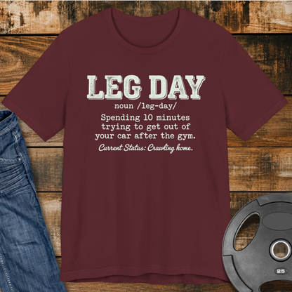 Leg Day Crawl Home T‑Shirt