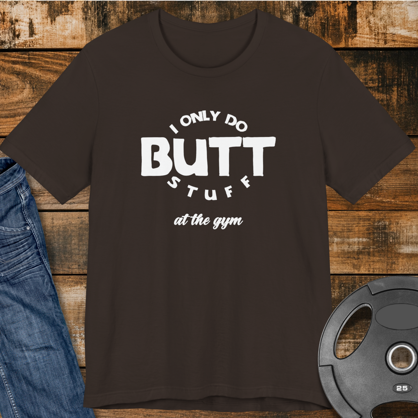 Butt Stuff T-Shirt