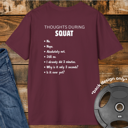 Thoughts during Squat T-Shirt