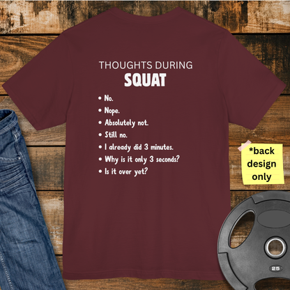 Thoughts during Squat T-Shirt