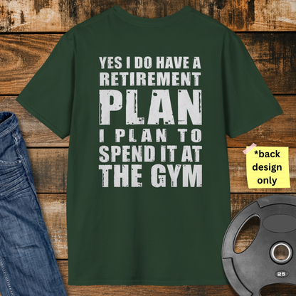 Retirement Plan Gym T-Shirt