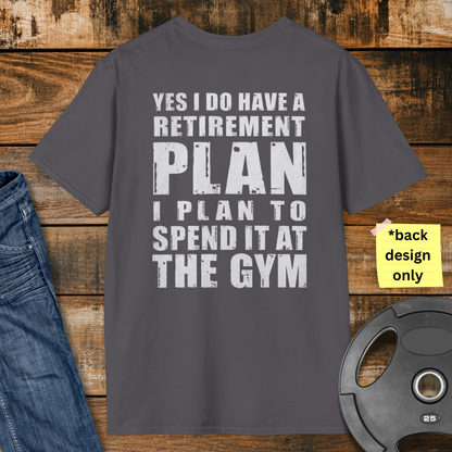 Retirement Plan Gym T-Shirt