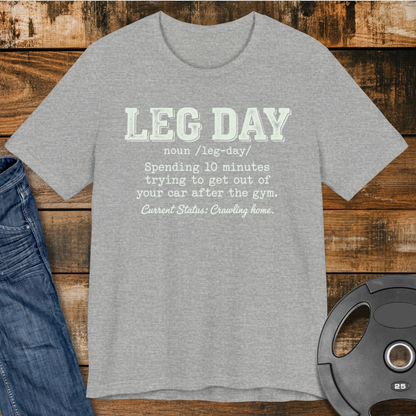 Leg Day Crawl Home T‑Shirt