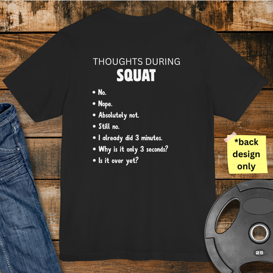 Thoughts during Squat T-Shirt