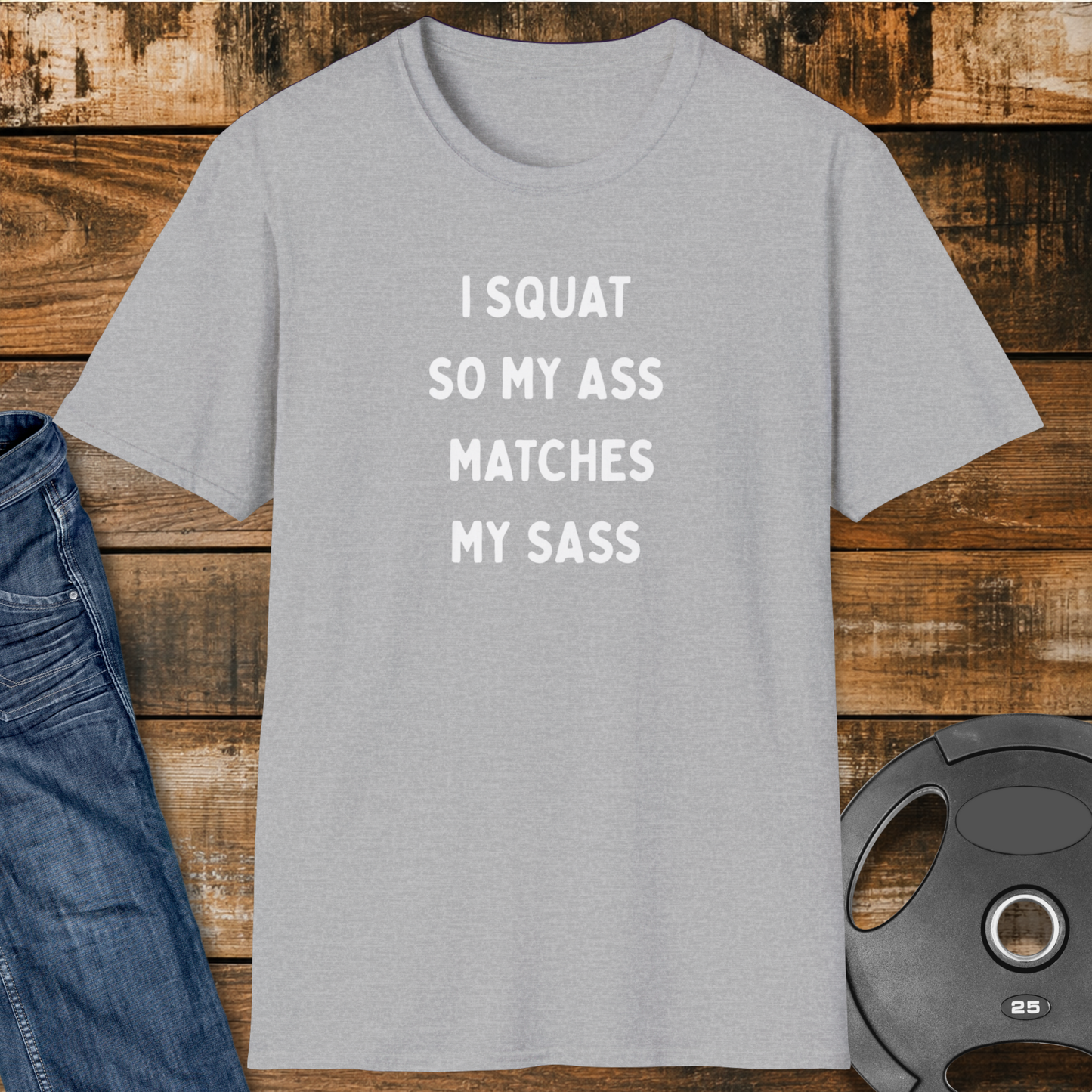 Squat, Ass, Sass T-Shirt