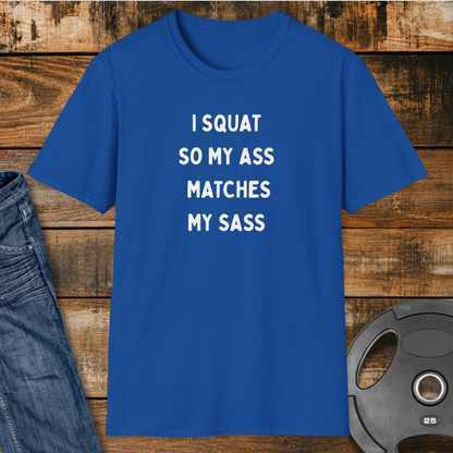 Squat, Ass, Sass T-Shirt