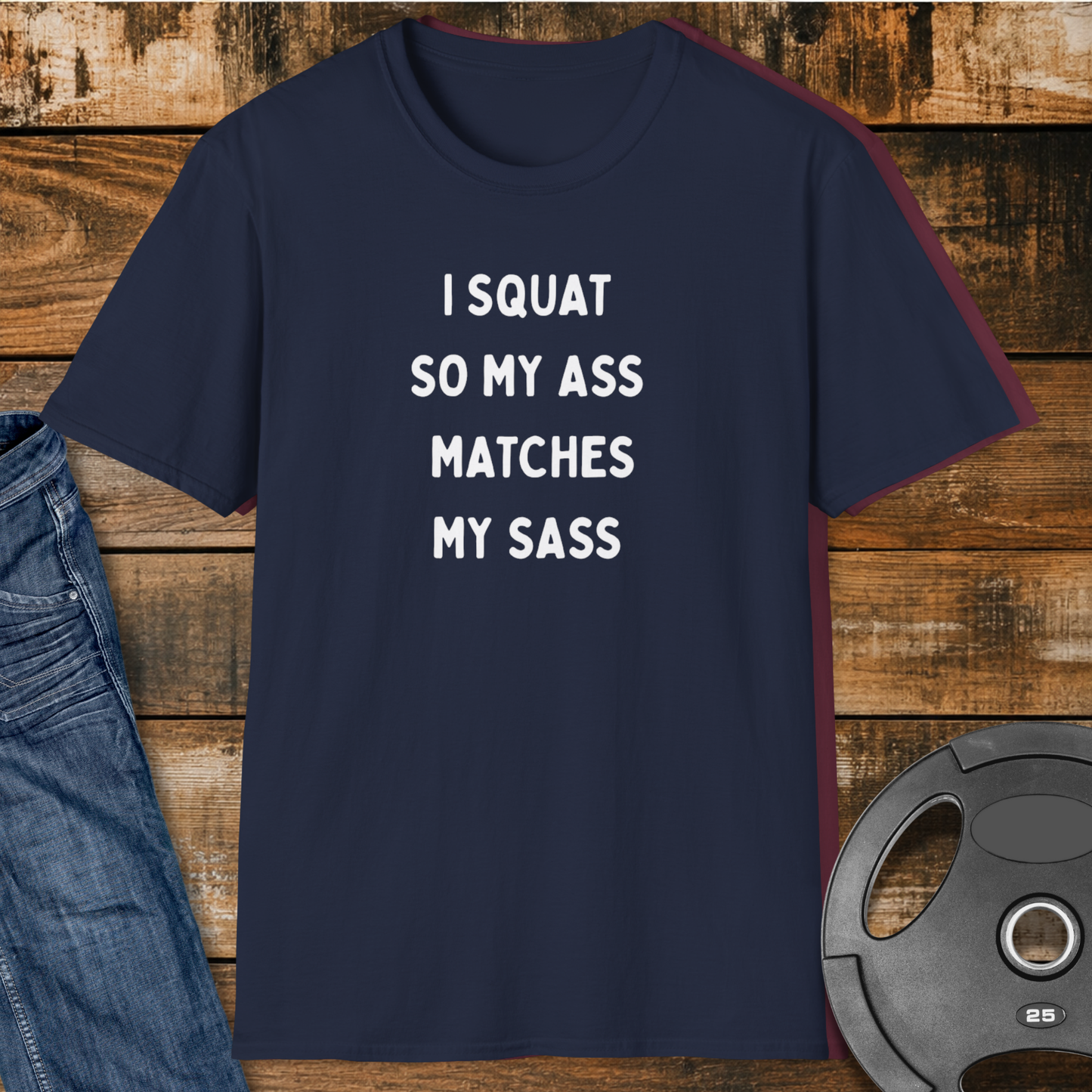 Squat, Ass, Sass T-Shirt