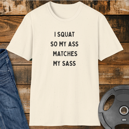 Squat, Ass, Sass T-Shirt